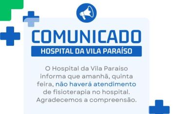 Comunicado: atendimento de fisioterapia no Hospital da Vila Paraíso