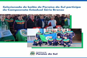 Selecionado de bolão de Paraíso do Sul participa do Campeonato Estadual Série Bronze