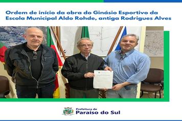 Ordem de início da obra do Ginásio Esportivo da Escola Municipal Aldo Rohde, antiga Rodrigues Alves