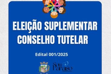 Divulgado edital para Incrições ao Processo Suplementar para Escolha de Conselheiros Tutelares do Município de Paraíso do Sul
