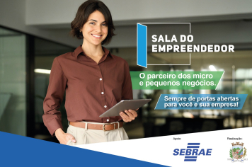 Em parceria com o Sebrae, Prefeitura passará a contar com a Sala do Empreendedor 