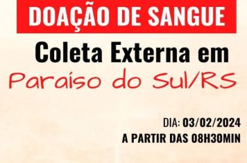 Doação de Sangue - coleta externa em Paraíso do Sul (03/02)