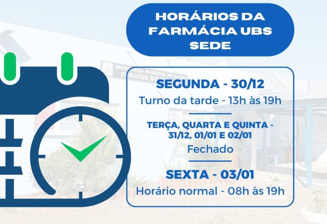 Horários da Farmácia UBS Sede - 30/12 a 03/01