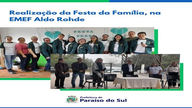 Realização da Festa da Família, na EMEF Aldo Rohde